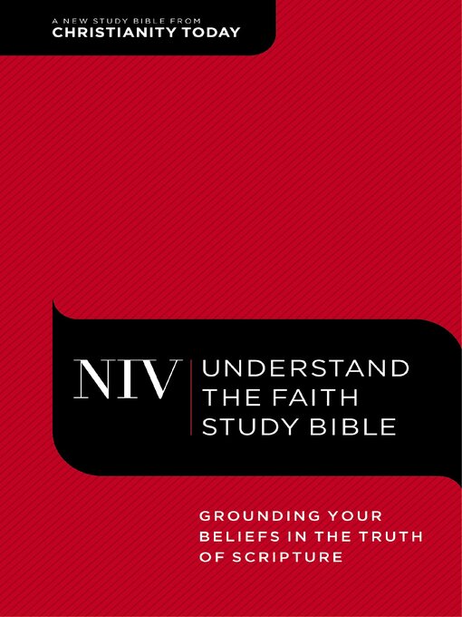 Title details for NIV, Understand the Faith Study Bible by Christianity Today Intl. - Available